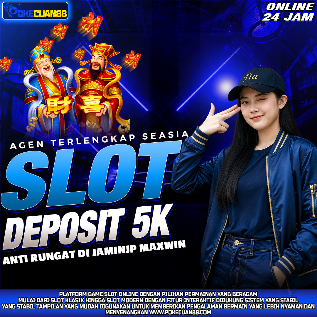 SLOT DEPO 5K